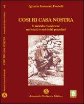 Cosi ri casa nostra. Il mondo rosolinese nei canti e nei detti popolari