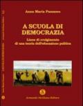 A scuola di democrazia. Linee di svolgimento di una teoria dell'educazione politica