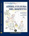 Addio cultura del rispetto