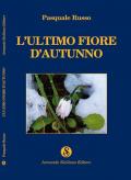 L' ultimo fiore d'autunno