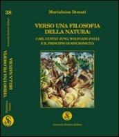 Verso una filosofia della natura. Carl Gustav Jung, Wolfgang Pauli e il principio della sincronicità