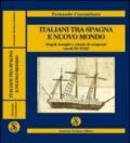 Italiani tra Spagna e Nuovo Mondo. Singoli, famiglie e colonie di emigranti (secoli XV-XVIII)