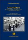 L'autobus. Manuale di modi di dire, proverbi, imprecazioni in puro dialetto popolare siciliano