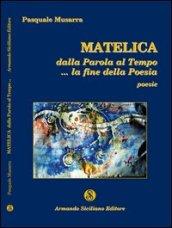 Matelica. Dalla parola al tempo... la fine della poesia