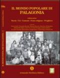 Il mondo popolare di Palagonia. 1.Storia, usi, costumi, feste religiose, preghiere