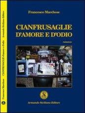 Cianfrusaglie d'amore e d'odio