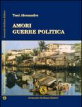 Amori guerre politica