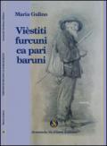 Vièstitì furcuni ca pari baruni