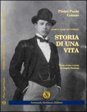 Storia di una vita. Lungo le strade del Novecento