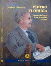 Pietro Floridia. Il sogno infranto di un musicista errante