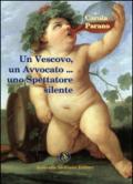 Un vescovo, un avvocato, un produttore poeta, un artista, un seminarista, una adolescente, uno spettatore silente