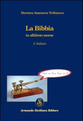 La Bibbia in alfabeto morse. Italiano: 2