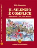 Il silenzio è complice. Il mio cuore è tuo, cara Messina