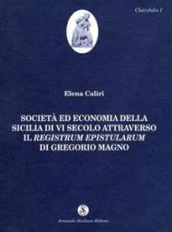 Società ed economia della Sicilia di VI secolo attraverso il Registrum Epistularum di Gregorio Magno