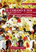 Il Corano e noi. Contributo per una convivenza difficile, ma necessaria