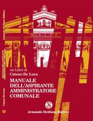 Manuale dell'aspirante amministratore comunale