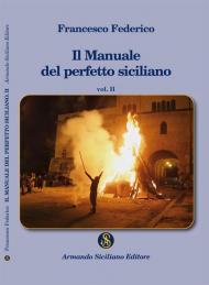 Il manuale del perfetto siciliano. Vol. 2