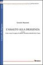 L'assalto alla diligenza. Ovvero come evitare la rapina di (almeno) diecimila miliardi di lire l'anno