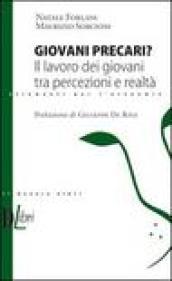 Giovani precari? Il lavoro dei giovani tra percezione e realtà