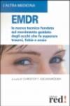EMDR. La nuova tecnica sul movimento guidato degli occhi che fa superare traumi, fobie e ansia