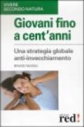 Giovani fino a cent'anni