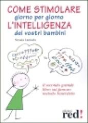 Come stimolare giorno per giorno l'intelligenza dei vostri bambini