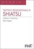 Trattato professionale di shiatsu. Teoria e pratica. Ediz. illustrata