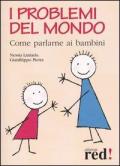 I problemi del mondo. Come parlarne ai bambini