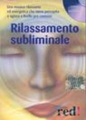 Rilassamento subliminale. CD Audio