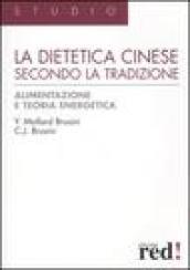 La dietetica cinese secondo la tradizione. Ediz. illustrata