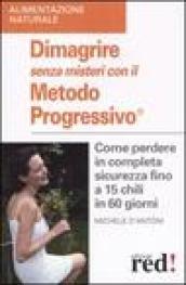 Dimagrire senza misteri con il metodo progressivo