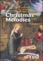 Christmas melodies. Le musiche che fanno più dolce il Natale. CD Audio