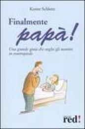 Finalmente papà! Una grande gioia che coglie gli uomini in contropiede