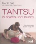 Tantsu. Lo shiatsu del cuore. Un nuovo modo di stare con gli altri. Ediz. illustrata