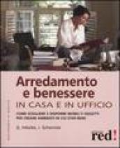 Arredamento e benessere. In casa e in ufficio