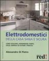 Elettrodomestici della casa sana e sicura