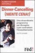 Dinner-Cancelling (Niente cena!)