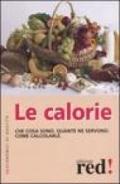 Le calorie. Che cosa sono. Quante ne servono. Come calcolarle