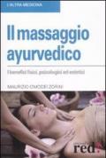 Il massaggio ayurvedico. I benefici fisici, psicologici ed estetici