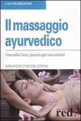 Il massaggio ayurvedico. I benefici fisici, psicologici ed estetici