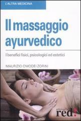 Il massaggio ayurvedico. I benefici fisici, psicologici ed estetici