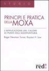 Principi e pratica della moxa. Ediz. illustrata