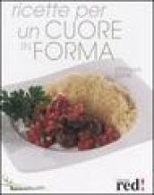 Ricette per un cuore in forma