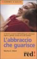 L'abbraccio che guarisce