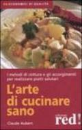 L'arte di cucinare sano