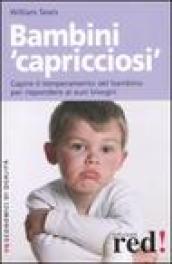 Bambini «capricciosi»