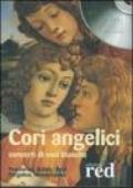 Cori angelici. Concerti di voci bianche. Praetorius, Schütz, Bach, Pergolesi, Mendelssohn. CD Audio