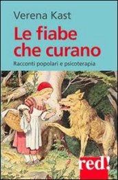 Le fiabe che curano. Racconti popolari e psicoterapia