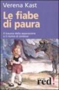 Le fiabe di paura. Il trauma della separazione e il rischio della simbiosi