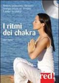 I ritmi dei chakra. Tamburi, percussioni, vibrazioni: l'energia sonora per stimolare il potere dei chakra. CD Audio